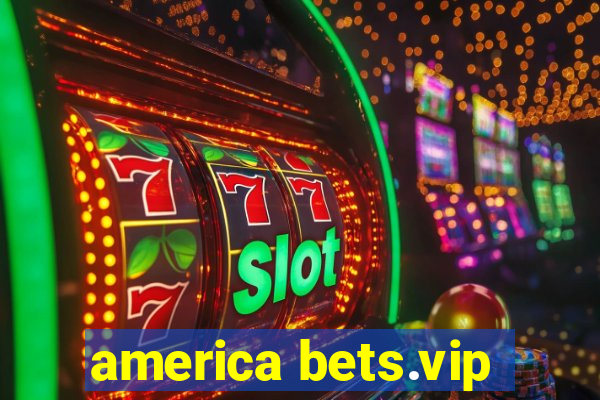 america bets.vip